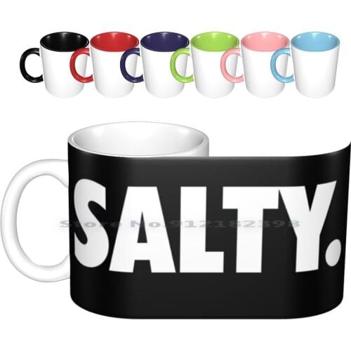 Salty. Ceramic Mugs Coffee Cups Milk Tea Mug Salty Gaming Games Steam Csgo Cs Go Meme Funny Cute Nerd Ps4 Microsoft Rude Best