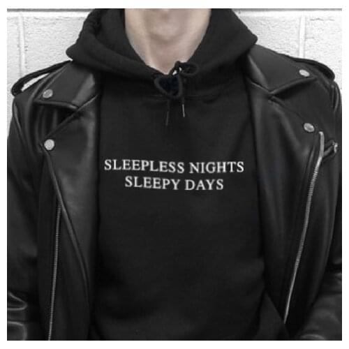 Sleepless Nights Sleepy Days Hoodie Women Graphic Hoody Sweatshirts Fashion Pullovers unisex cotton Autumn tops jumper hoodies