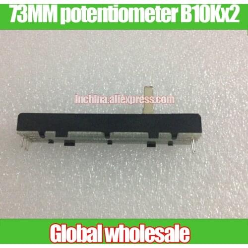 1pcs 73MM with shaft straight swing potentiometer B10Kx2 / two-channel fader handle length 15MMC feet