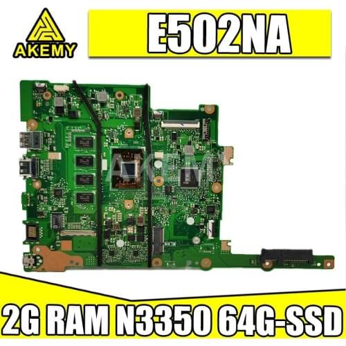 New E502NA 2GB RAM/N3350U with 64G-SSD Motherboard For ASUS E502N E502NA E402N E402NA Laotop Mainboard Motherboard