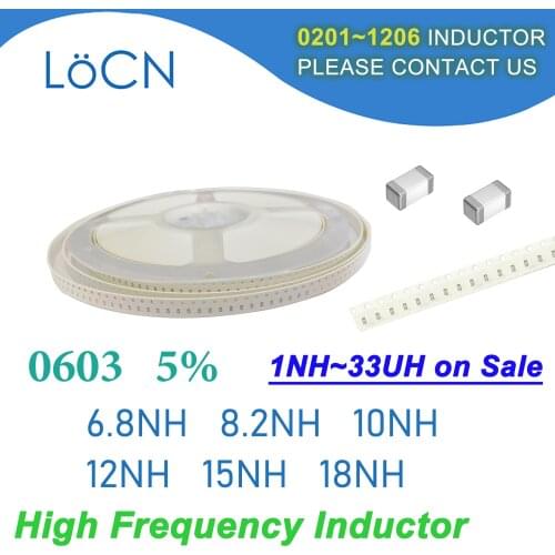4000Pcs 0603 1608 5% SMD Chip Inductor 6.8NH 8.2NH 10NH 12NH 15NH 18NH Multilayer Ferrite Inductors High Frequency NH Value J