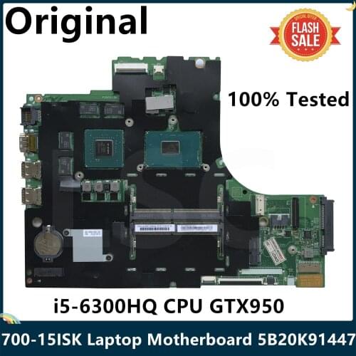 LSC For Lenovo Ideapad 700-15ISK Laptop Motherboard SR2FP I5-6300HQ CPU GTX950 4GB 5B20K91447