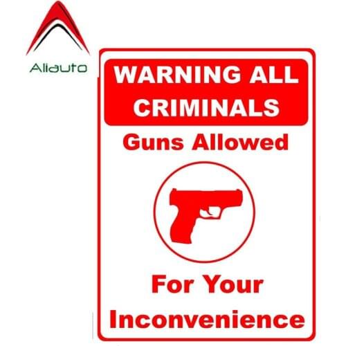 Aliauto Funny Car Sticker Creative Warning All Criminals Guns Allowed for Your Inconvenience Accessories PVC Decal,18cm*13cm