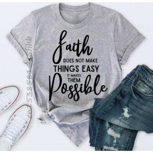Soft Premium Women T-Shirt Faith Makes Things Possible Femme Homme Summer Tshirt Fashion Top Tee Female Harajuku T Shirt