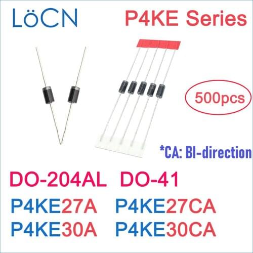 500PCS DO-41 DO-204AL P4KE P4KE27 P4KE27A P4KE27CA P4KE30 P4KE30A P4KE30CA DIP TVS DO41 UNI BI LoCN High Quality 27V 30V