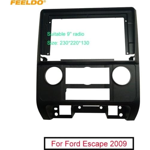 FEELDO Car 9 Inch Audio Face Plate Fascia Frame For Ford Escape 2009 2Din Big Screen Radio Stereo Panel Dash Mount Frame Kit