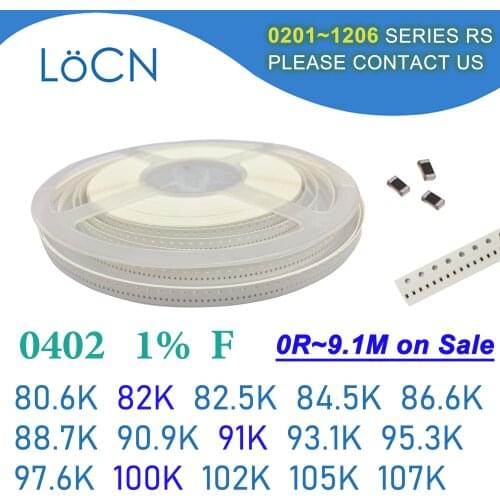 0402 1% 10000PCS SMD Resistor F 80.6K 82K 82.5K 84.5K 86.6K 88.7K 90.9K 91K 93.1K 95.3K 97.6K 100K 102K 105K 107K 1005 OHM
