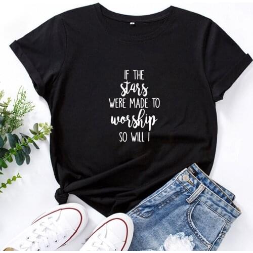IF THE WERE MADE TO SO WILL Letter Womens T Shirt Tops Cotton O-neck Tee Shirt Femme Casual Fashion Short Sleeve T-shirt Women