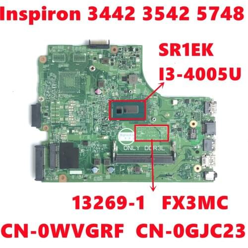 CN-0WVGRF WVGRF CN-0GJC23 GJC23 Mainboard For Dell Inspiron 3442 3542 5748 Laptop Motherboard 13269-1 With I3-4005U 100% Test OK
