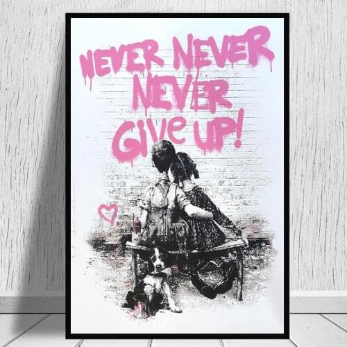 Never Give Up Motivation Graffiti Posters And Prints Little Boy Girl Canvas Painting On The Wall Decor Art Pictures For Room