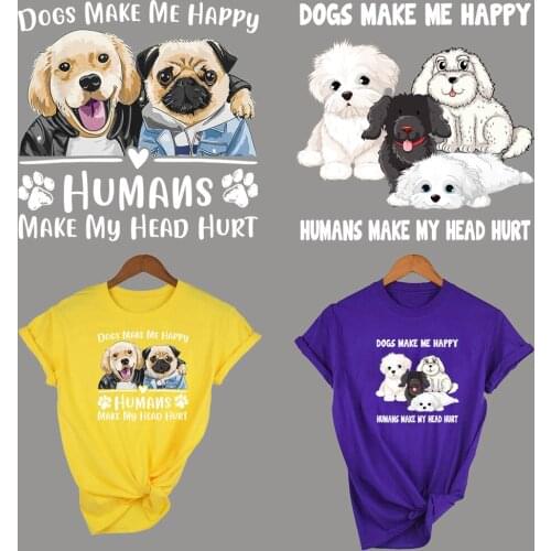 Dogs Make Me Happy Heat Transfers Iron On Patch For Clothes DIY Washable Patches For Clothing T-shirt Dresses Stickers