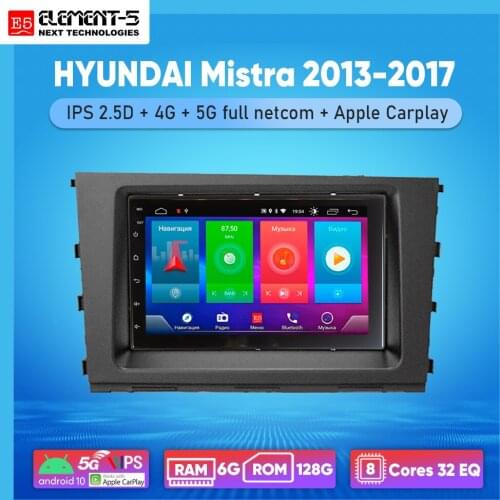 ELEMENT-5 7" 6G+128G Android 10 4G 5G NET WIFI RDS DSP Car Radio For HYUNDAI Mistra 2013-2017, Navigation GPS HiFi