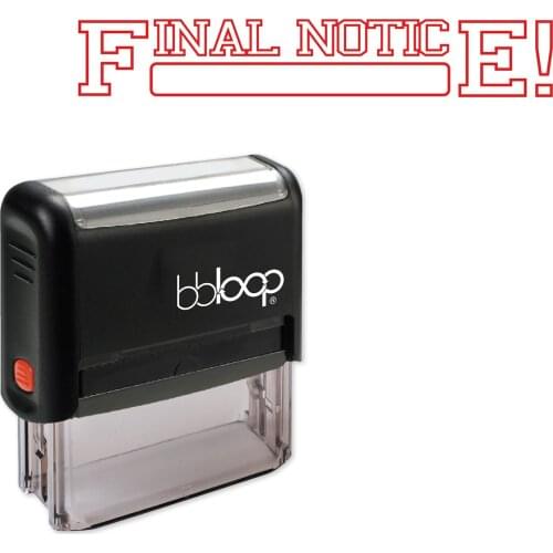 Bbloop Final Notice! w/college Style Font and Design Self-Ink