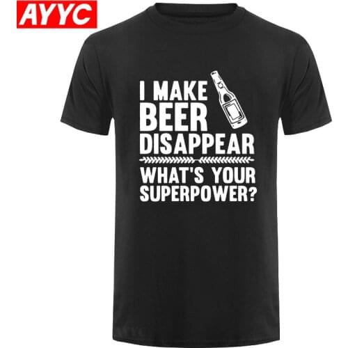 New Funny Joke I Make Beer Disappear Gift For Dad Grandad T Shirt Men Cotton Clothing Short Sleeve T shirt Camisetas