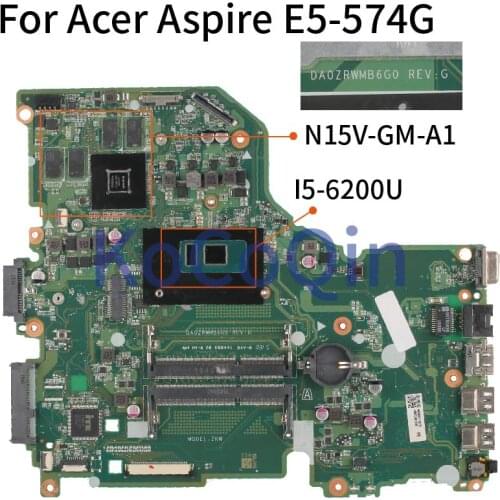 For Acer Aspire E5-574 E5-574G I5-6200U Laptop Motherboard DA0ZRWMB6G0 N15V-GM-A1 DDR3 Notebook Mainboard