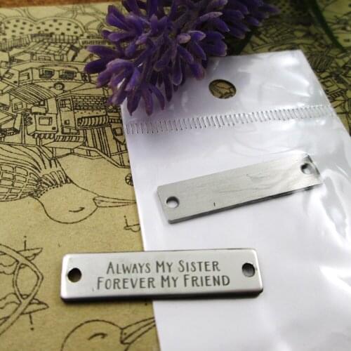10pcs-- My Sister Forever My Friend Connec stainless steel charms more style for choosing DIY Charms for necklace 30x7mm