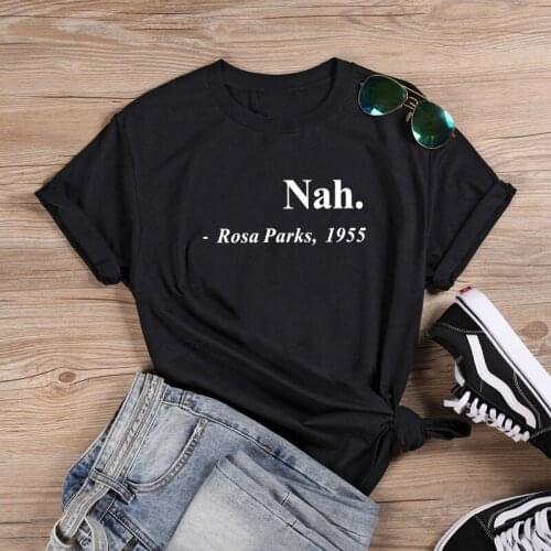 Rosa Parks Funny T Shirts Women Short Sleeve O-neck T-shirt Women Cotton Tshirt Women Top Loose Tee Shirt Femme Black & White
