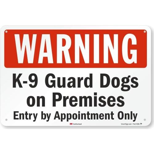 "Warning K9 Guard Dogs On Premises, Entry by Appointment Only" Sign | 12" x 8" 3M Engineer Grade Reflective Aluminum