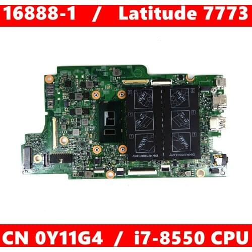 CN 0Y11G4 / 16888-1 I7-8550 CPU Mainboard For Dell Latitude 7773 CN-Y11G4 Laptop Motherboard 100%Tested Working Well