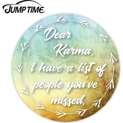 Jump Time 13cm x 13cm Vinyl Car Sticker Dear Karma I Have A List Sign Decals Personality Wiper Refrigerator Waterproof Decor