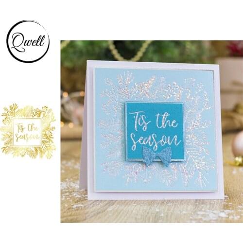 QWELL Hot Foil Plate Words Tis the Season Square Frond DIY Scrapbooking Embossing Template Craft Making 2020 New