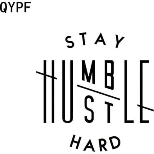 QYPF 13cm*13.1cm "STAY HUMBLE HUSTLE HARD" Kanji Fashion Vinyl High-quality Car Sticker Decal Black/Silver C15-0050
