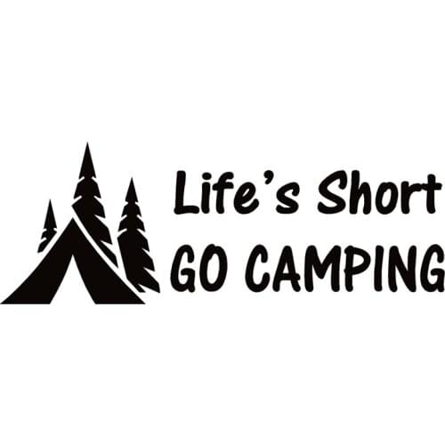 40687# Die-Cut Vinyl Decal Life’s Short GO CAMPING Car Sticker Waterproof Auto Decors on Car Body Bumper Rear Window