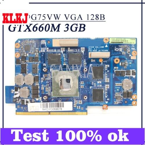 KLKJ GTX660M-3GB Graphics Card Board For ASUS G75VW Laptop Motherboard (VGA_128B Video Original mainboard)