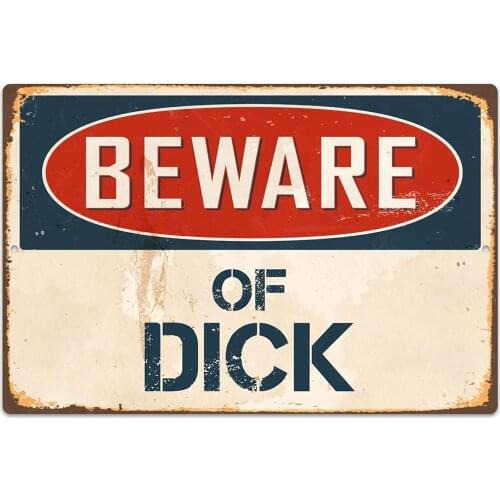 StickerPirate Beware of Dick 8 x 12 Vintage Aluminum Retro Metal Sign VS645