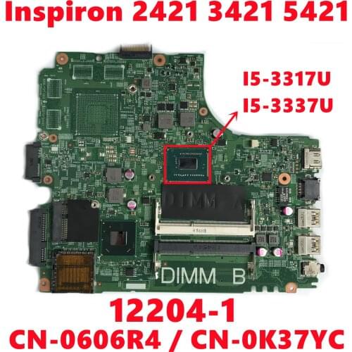 CN-0606R4 0606R4 606R4 For Dell Inspiron 2421 3421 5421 Laptop Motherboard 5J8Y4 12204-1 With SR0XL I5-3337U CPU Fully Tested OK