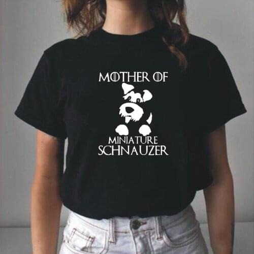 Summer Short Sleeve Tee Shirt Femme Funny Mother of Miniature Schnauzer Dog Mom T Shirt Women Tops Casual Tshirt Camiseta Mujer