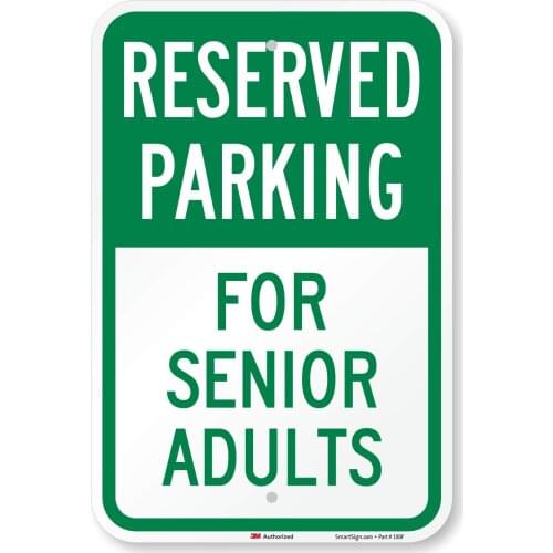"Reserved Parking for Senior Adults" Sign | 12" x 8" 3M Engineer Grade Reflective Aluminum