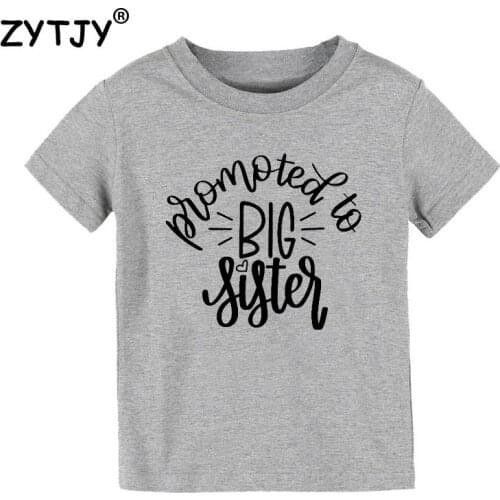 Promoted to Big Sister Print Kids tshirt Boy Girl t shirt For Children Toddler Clothes Funny Tumblr Top Tees CZ-119