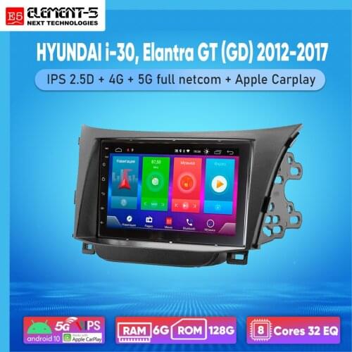 ELEMENT-5 7" 2G+32G Android 8,9,10 4G NET WIFI RDS DSP Car Radio For HYUNDAI i-30, Elantra GT (GD), Navigation GPS HiFi