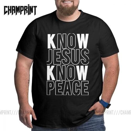 Know Jesus Know PeaceT-Shirt Christian Men Tall and Big T Shirts Fashion Fat Big Tees Short Sleeve Cotton Summer Clothing