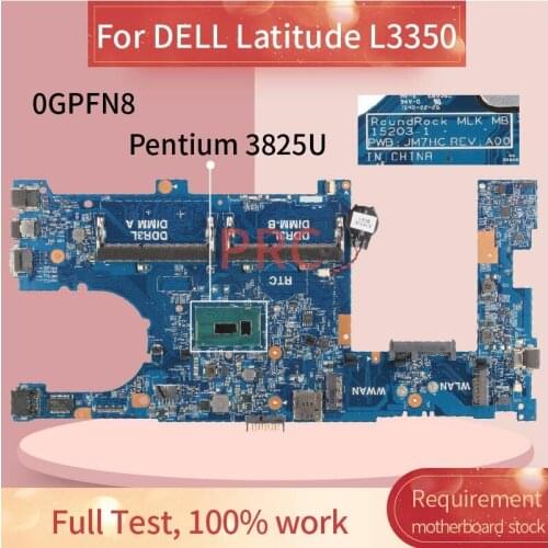 CN-0GPFN8 0GPFN8 For DELL Latitude L3350 Pentium 3825U Notebook Mainboard 15203-1 SR24B DDR3 Laptop Motherboard