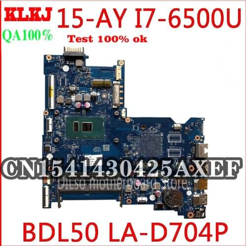 KLKJ LA-D704P motherboar For HP 15-AY 15-AC Laptop Motherboard BDL50 LA-D704P REV:1.0 I7 6500U 854945-601 854945-001 original