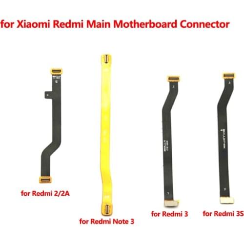 For Redmi Note 5 5A 4 3 Main Motherboard Connector LCD Display Flex Cable for Xiaomi Redmi 2A 2S 3S 4 4A 5 5Plus