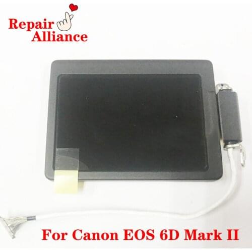 New LCD Display Screen assy with LCD hinge flex cable Repair pats For Canon EOS 6D Mark II ; 6D2 6DII SLR