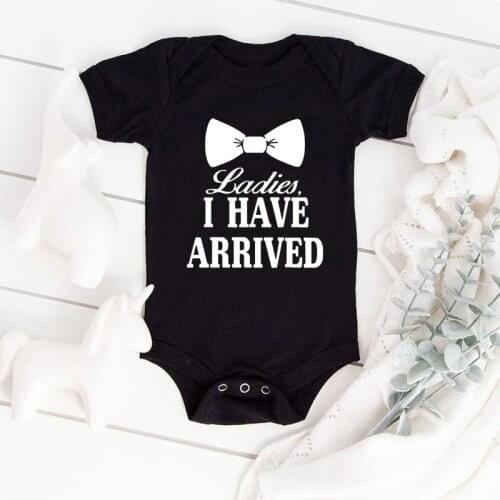 Ladies I Have Arrived Print Funny Newborn Boys Bodysuit Cute Cotton Short Sleeve Infant Baby Girls Onesies Outfit 0-24M