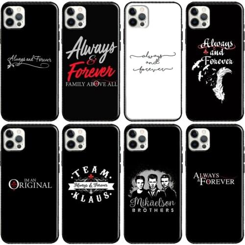 The Originals Always and Forever Phone Case For Apple iPhone 11 Pro Max 12 mini X XR XS Max 8 7 Plus SE 2020 Cover Shell