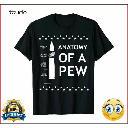 Anatomy Of A Pew Bullet Printed Tshirt Tshirt Bullet Shooting Gun Lovers Gift Fishing Shirts