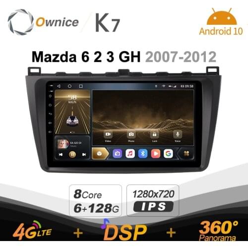 K7 Ownice 6G Ram 128G Rom Android 10.0 Car radio setero for Mazda 6 2 3 GH 2007 - 2012 Auto Audio 360 Panorama Optical 5G Wifi