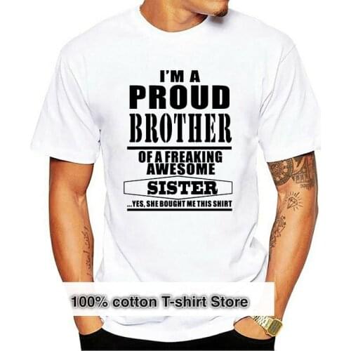 New Proud Brother Of A Freaking Awesome Sister T Shirt Men Novelty Funny Tshirt Man Clothing Short Sleeve Camisetas T-shirt