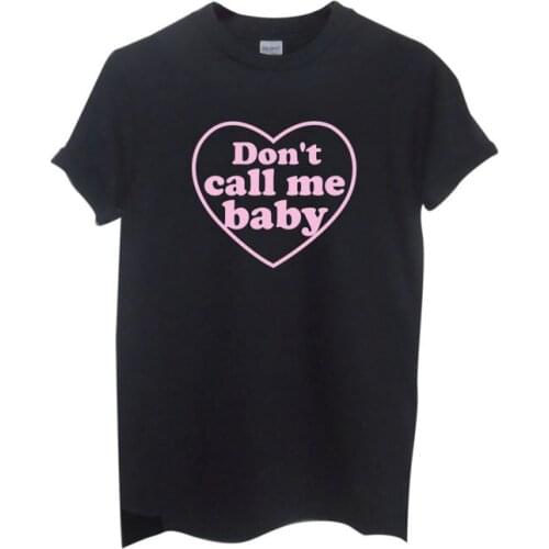 Don't Call Me Baby pink Print Women Tshirts Cotton Casual Funny t Shirt For Lady Top Tee Hipster Gray Black White Drop Ship H-77
