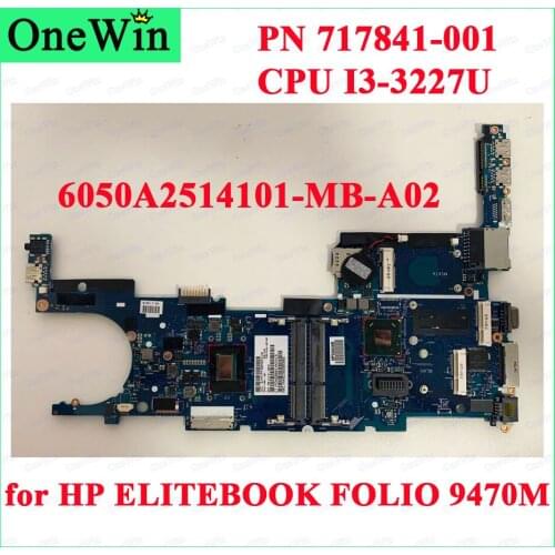 SPS 717841-001 for HP ELITEBOOK FOLIO 9470M Tested Laptop Integrated Motherboard HSTNN-110C 6050A2514101-MB-A02 WithCPU I3-3227U