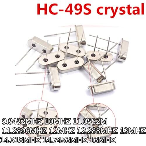 10pcs HC-49S quartz crystal unit crystal DIP 9.8432MHZ 10MHZ 11.0592M 11.2896MHZ 12MHZ 12.288MHZ 14.318MHZ 14.7456MHZ 16MHZ