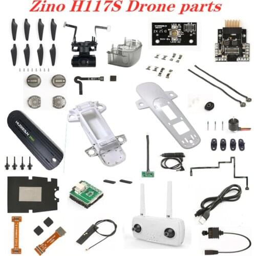Hubsan Zino H117S RC Drone Original accessories blade shell motor charge Remote control GPS Lamp strip