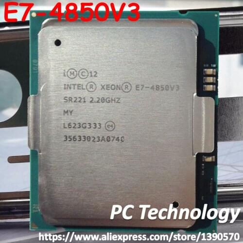 E7-4850V3 Original Intel Xeon E7-4850 V3 2.20GHz 16-Core 35MB SmartCache E7 4850 V3 LGA2011 115W E7 4850V3