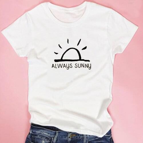 Feminist Motivational Slogan Tumblr T Shirt Femme Cute Graphic Tees Women Amisetas Verano Mujer Always Sunny Print T-shirt